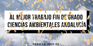 Resolución de la VIII Edición del Premio al Mejor Trabajo Fin de Grado en Ciencias Ambientales de Andalucía