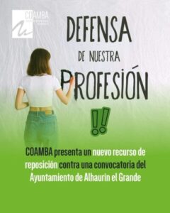 COAMBA presenta un nuevo recurso de reposición contra una convocatoria del Ayuntamiento de Alhaurín el Grande DEFENSA DE NUESTRA PROFESIÓN