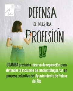 COAMBA presenta recurso de reposición para defender la inclusión de ambientólogos/as en proceso selectivo del Ayuntamiento de Palma del Río DEFENSA DE NUESTRA PROFESIÓN