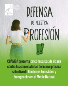 COAMBA presenta cinco recursos de alzada contra las convocatorias del nuevo proceso selectivo de Bomberos Forestales y Emergencias en el Medio Natural DEFENSA DE NUESTRA PROFESIÓN